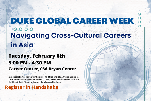 Navigating Cross-cultural careers in Asia. February 6 from 3-4:30p. Register in Handshake.